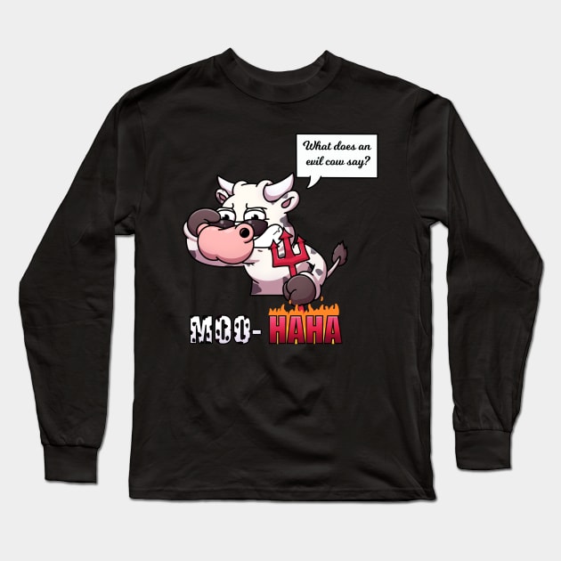 What Does An Evil Cow Say? Long Sleeve T-Shirt by TheMaskedTooner